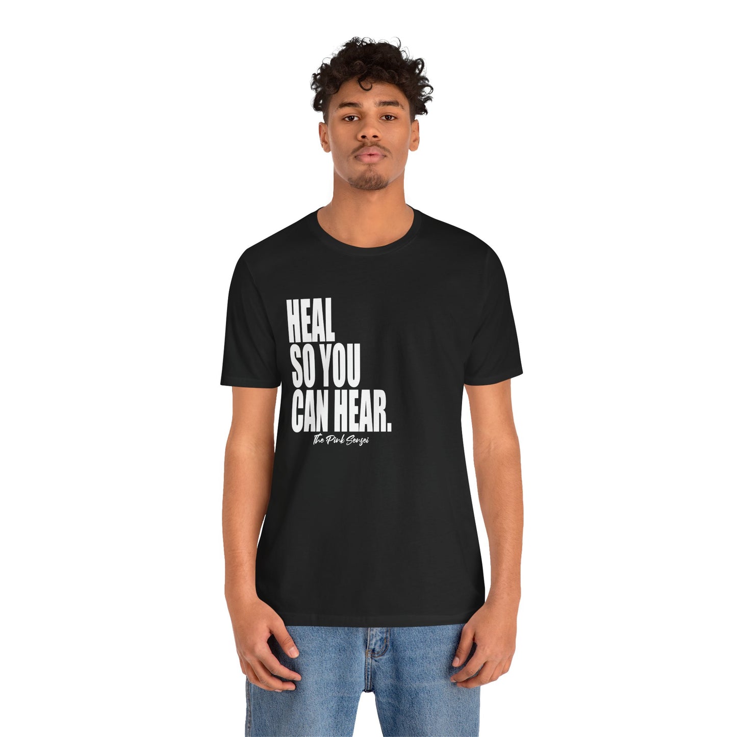 "Heal So You Can Hear." T-Shirt