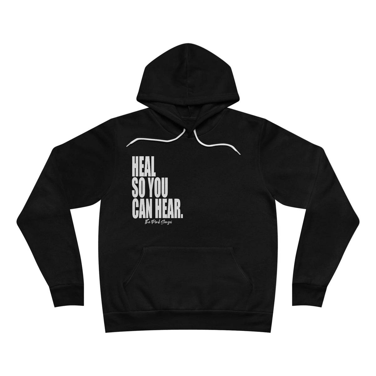 "Heal So You Can Hear."  Hooded Sweatshirt