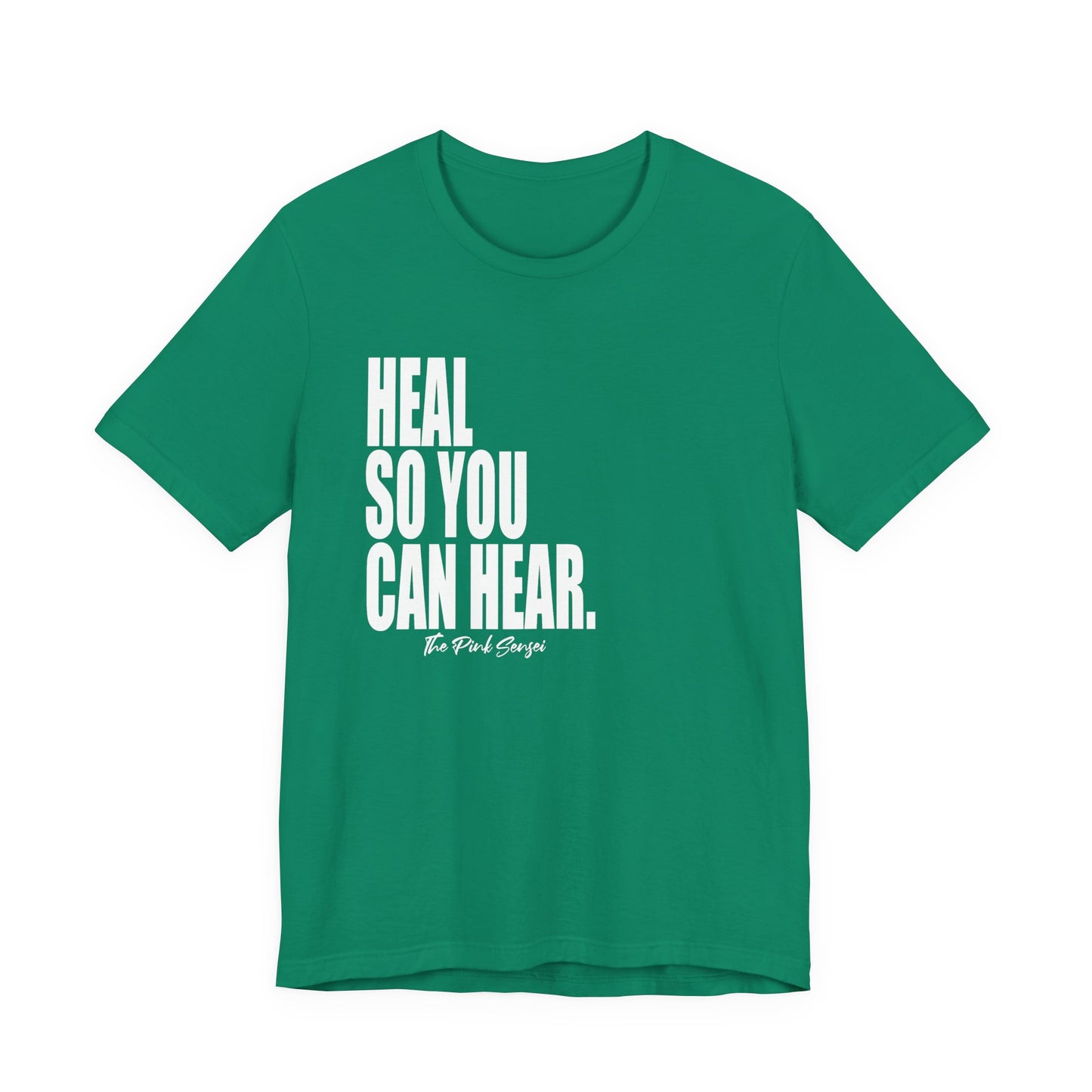 "Heal So You Can Hear." T-Shirt