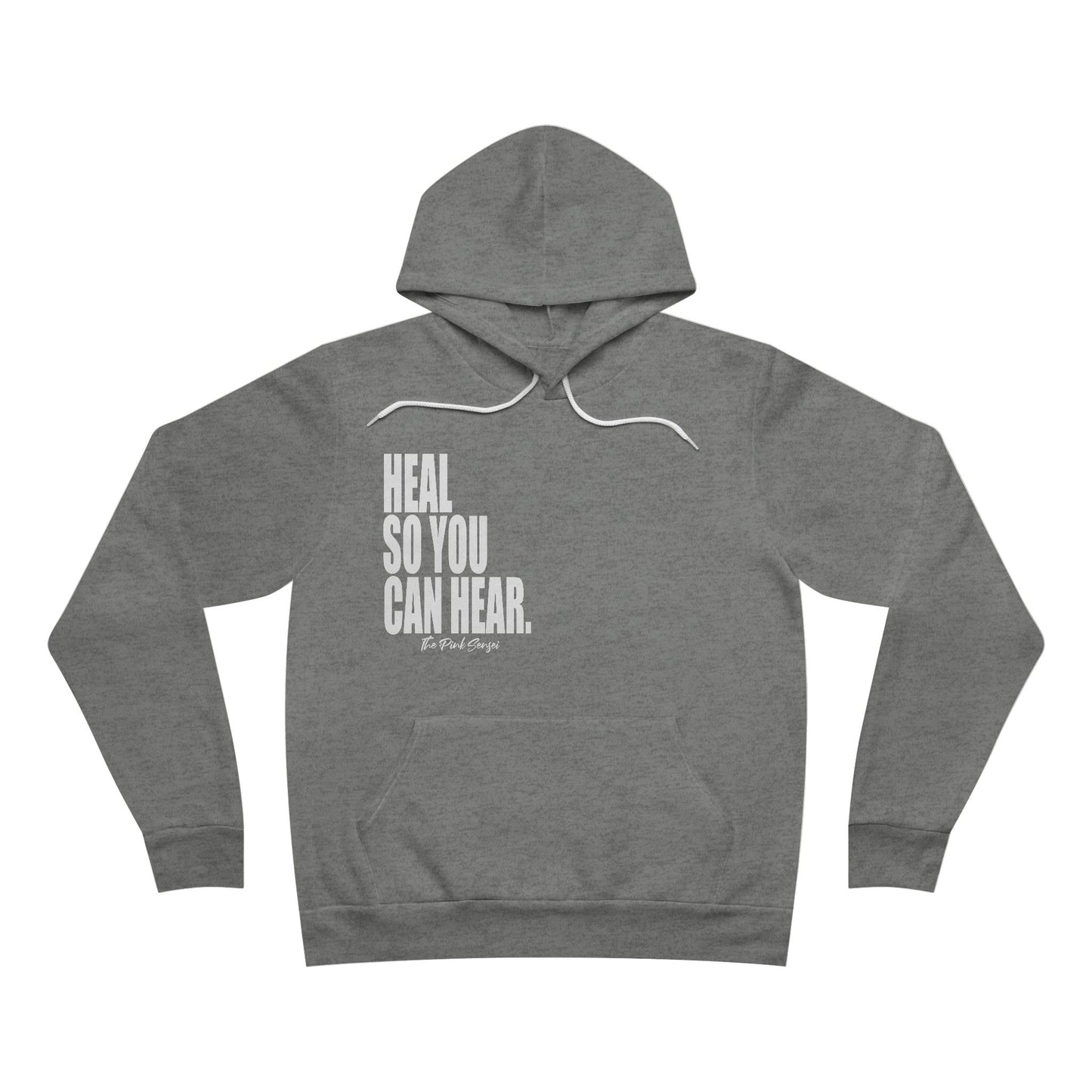 "Heal So You Can Hear."  Hooded Sweatshirt